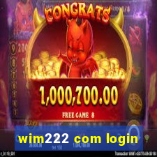 wim222 com login